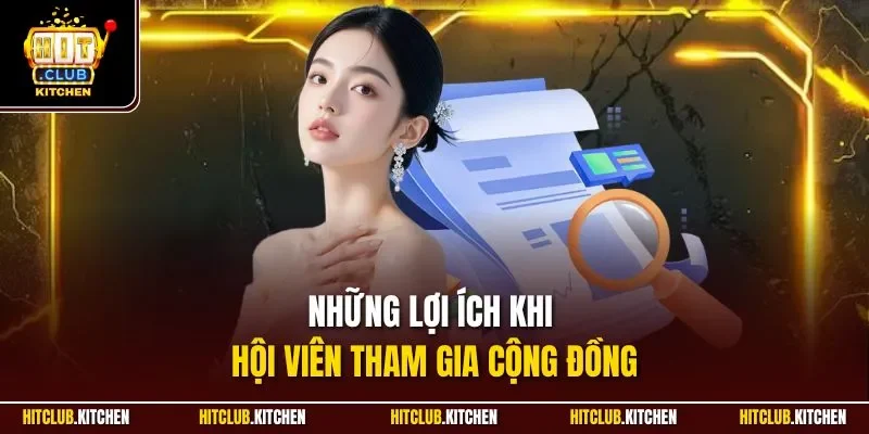 Những lợi ích khi hội viên tham gia cộng đồng